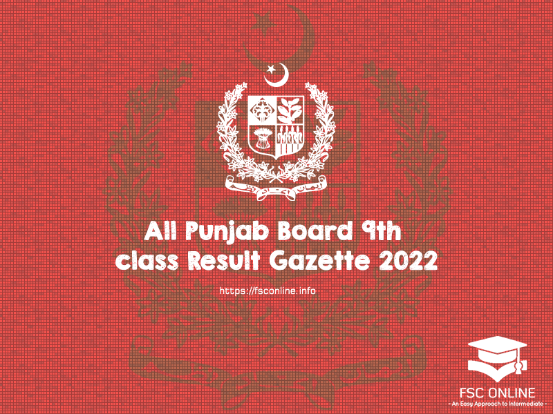 All Punjab Board 9th class Result Gazette 2022 All Punjab Board 9th class Result Gazette 2022