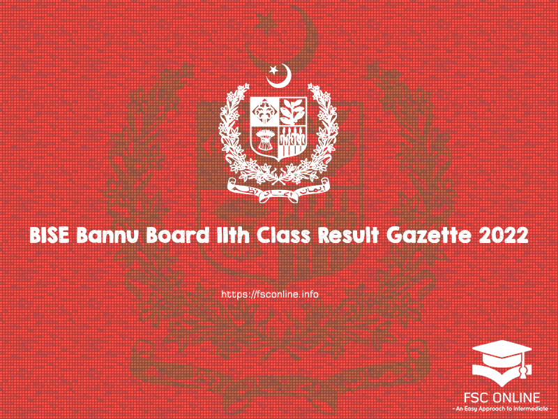 BISE Bannu Board 11th Class Result Gazette 2022 BISE Bannu Board 11th Class Result Gazette 2022