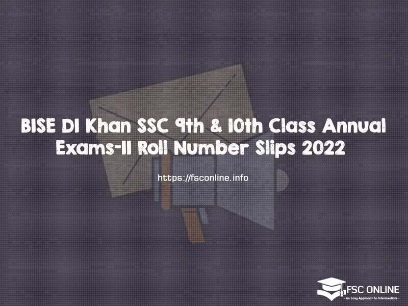 BISE DI Khan SSC 9th & 10th Class Annual Exams-II Roll Number Slips 2022