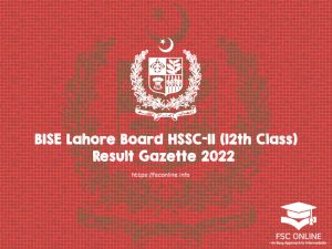 BISE Lahore Board HSSC-II (12th Class) Result Gazette 2022
