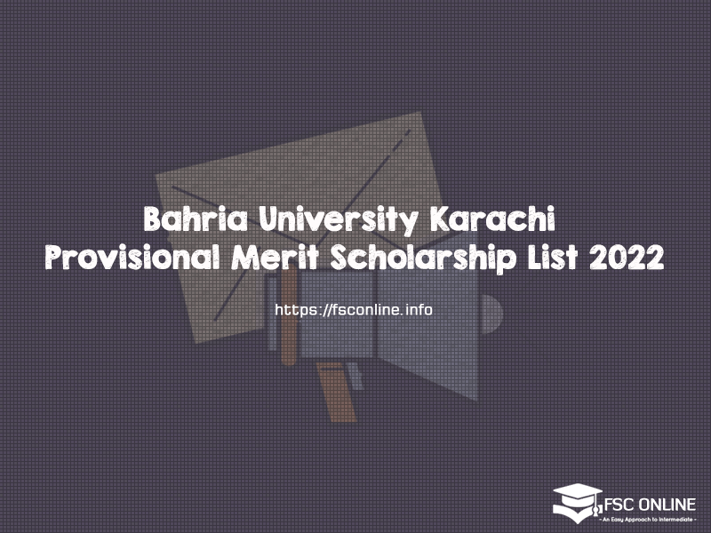 Bahria University Karachi Provisional Merit Scholarship List 2022 Bahria University Karachi Provisional Merit Scholarship List 2022