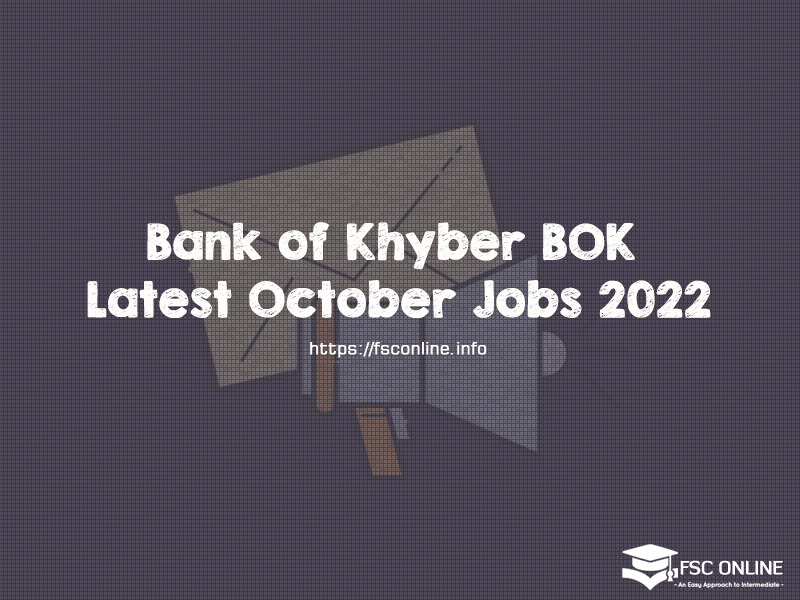 Bank of Khyber BOK Latest October Jobs 2022 Bank of Khyber BOK Latest October Jobs 2022