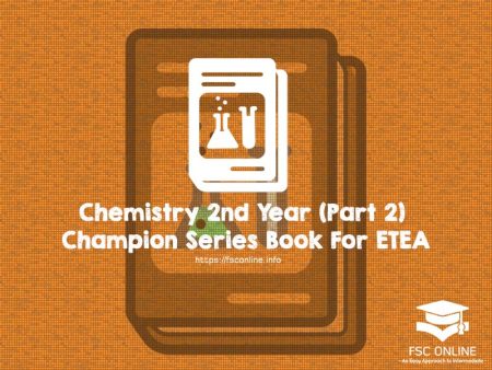 Chemistry 2nd Year Champion Series Book For ETEA