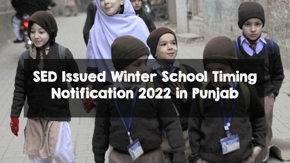 SED Issued Winter School Timing Notification 2022 in Punjab SED Issued Winter School Timing Notification 2022 in Punjab