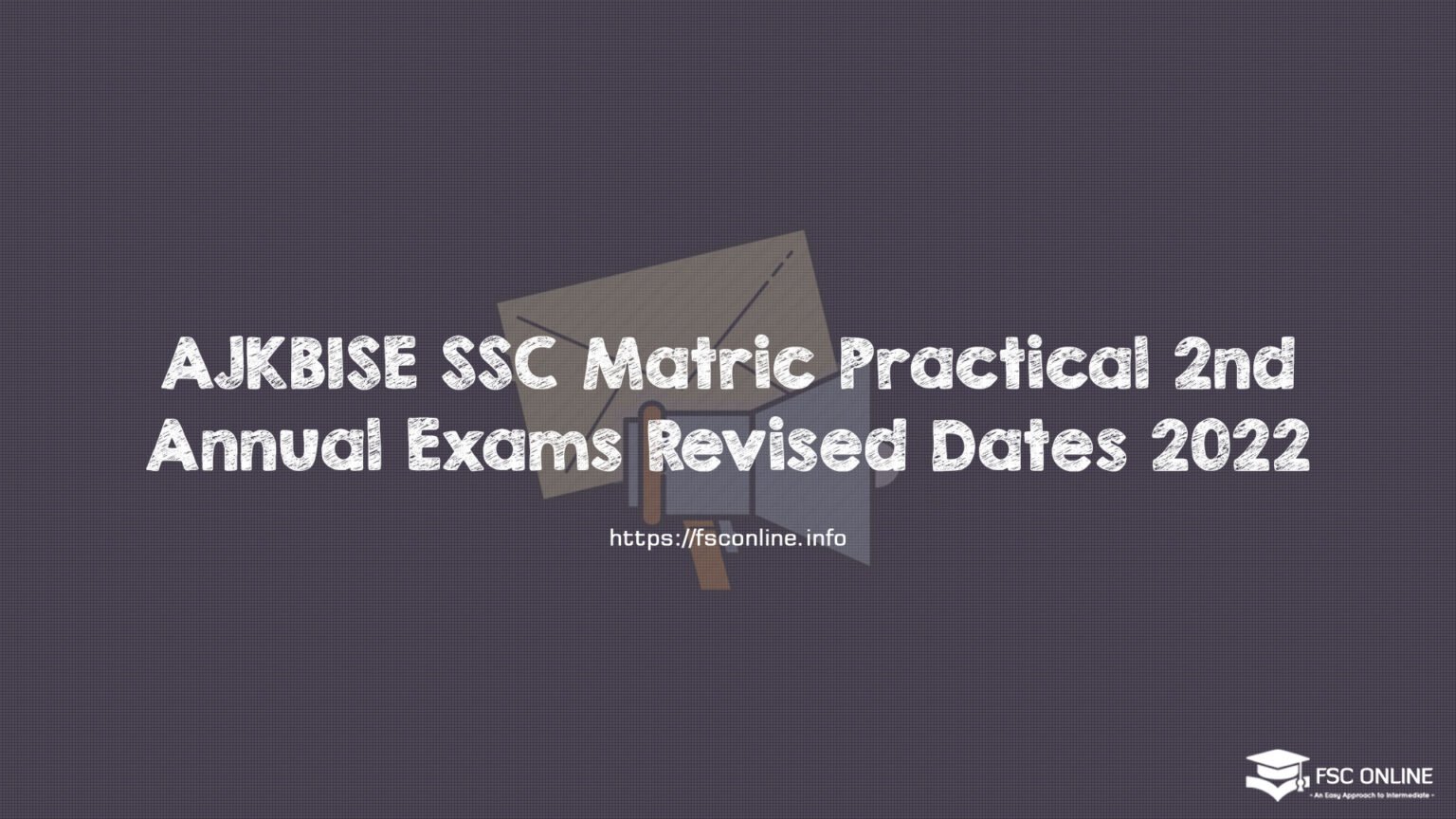 AJKBISE SSC Matric Practical 2nd Annual Exams Revised Dates 2022 AJKBISE SSC Matric Practical 2nd Annual Exams Revised Dates 2022