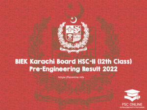 BIEK Karachi Board HSC-II (12th Class) Pre-Engineering Result 2022
