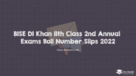 BISE DI Khan 11th Class 2nd Annual Exams Roll Number Slips 2022