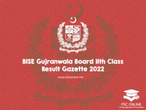 BISE Gujranwala Board 11th Class Result Gazette 2022