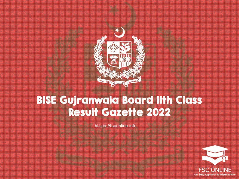 BISE Gujranwala Board 11th Class (1st Year) Result Gazette 2022 BISE Gujranwala Board 11th Class Result Gazette 2022