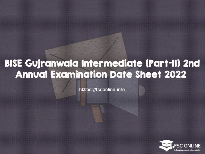 BISE Gujranwala Intermediate (Part-II) 2nd Annual Examination Date Sheet 2022