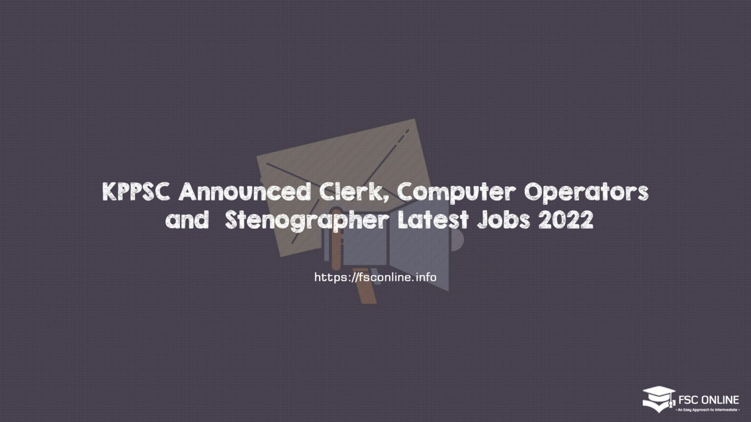 KPPSC Announced Clerk, Computer Operators and Stenographer Latest Jobs 2022