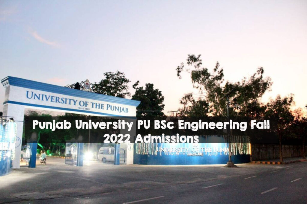 Punjab University PU BSc Engineering Fall 2022 Admissions