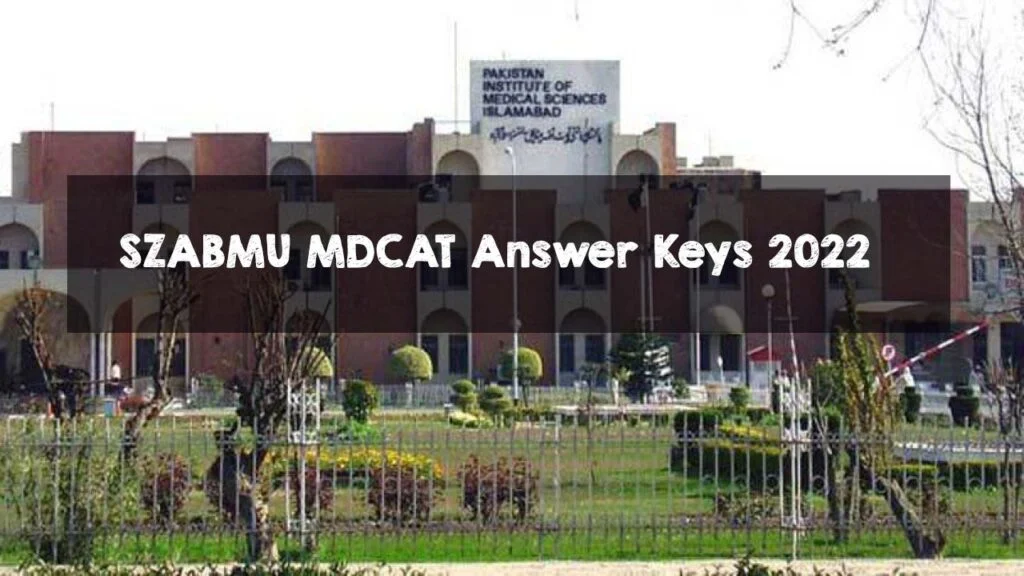 SZABMU MDCAT Answer Keys 2022 Download Now SZABMU MDCAT Answer Keys 2022