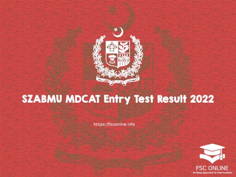 SZABMU MDCAT Entry Test Result 2022 – Check your Result Online SZABMU MDCAT Entry Test Result 2022