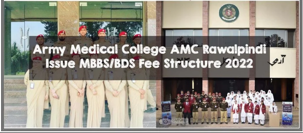 Army Medical College AMC Rawalpindi MBBS/BDS Fee Structure 2022-2023 AMC Rawalpindi Issue MBBS BDS Fee Structure 2022