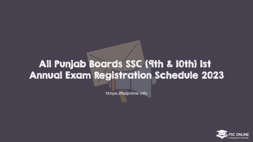 All Punjab Boards SSC (9th & 10th) 1st annual Exam Registration Schedule 2023
