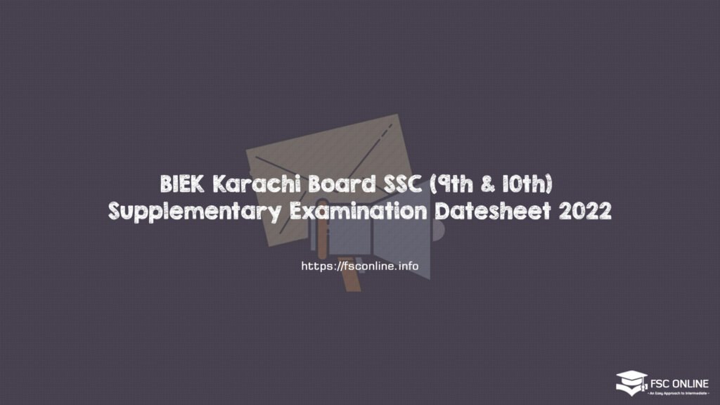 BIEK Karachi Board SSC (9th & 10th) Supplementary Examination Date sheet 2022