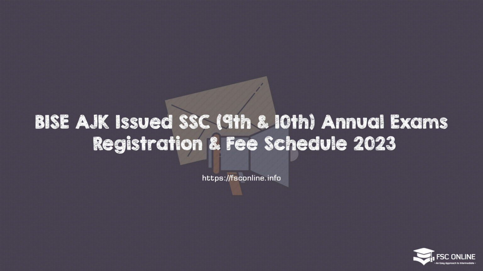 BISE AJK Issued SSC (9th & 10th) Annual Exams Registration & Fee Schedule 2023 BISE AJK Issued SSC (9th & 10th) Annual Exams Registration & Fee Schedule 2023