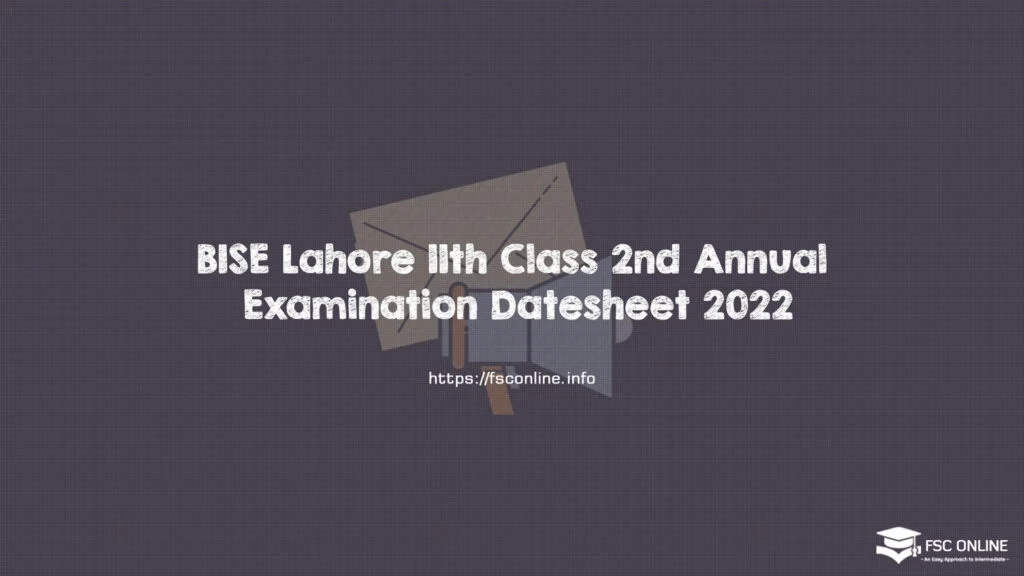 BISE Lahore 11th Class 2nd Annual Examination Datesheet 2022