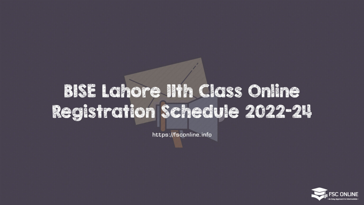 BISE Lahore 11th Class Online Registration Schedule 2022-24