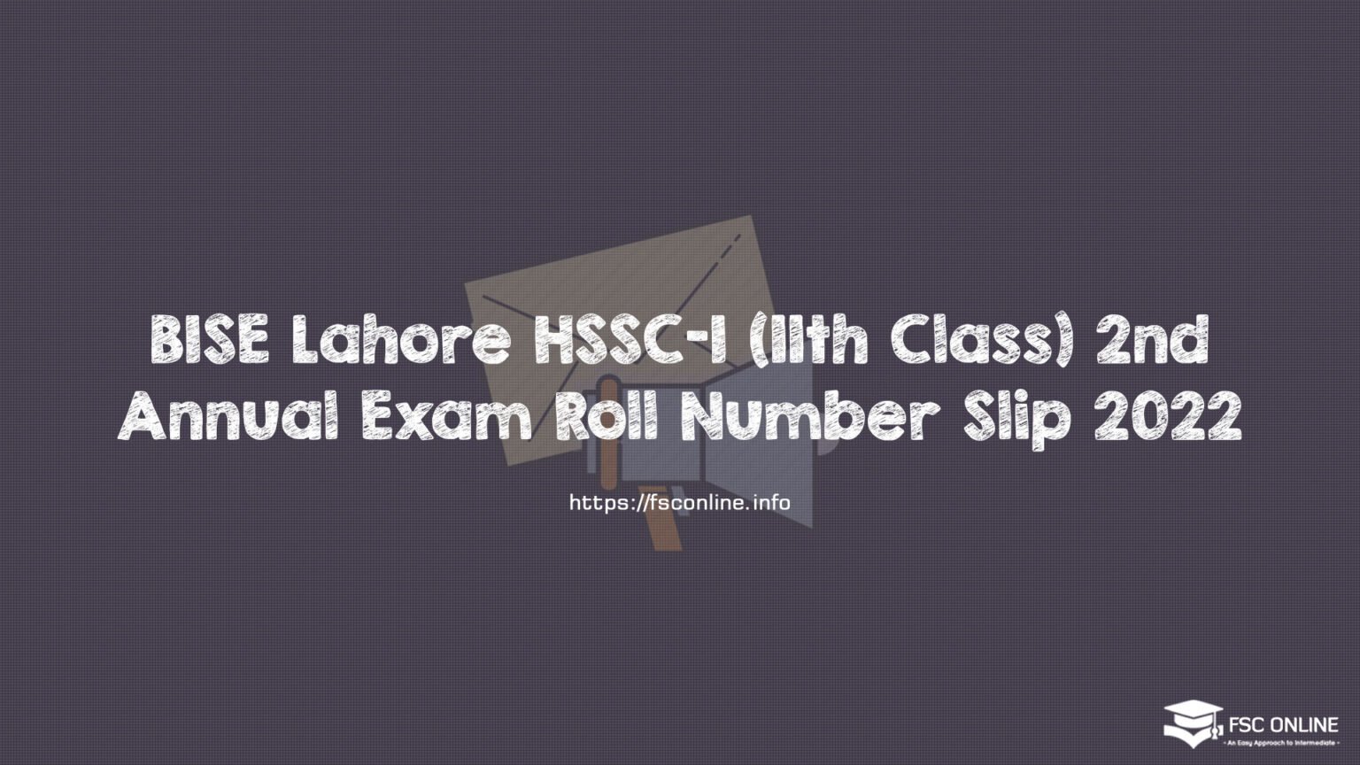 BISE Lahore HSSC-I (11th Class) 2nd Annual Exam Roll Number Slip 2022