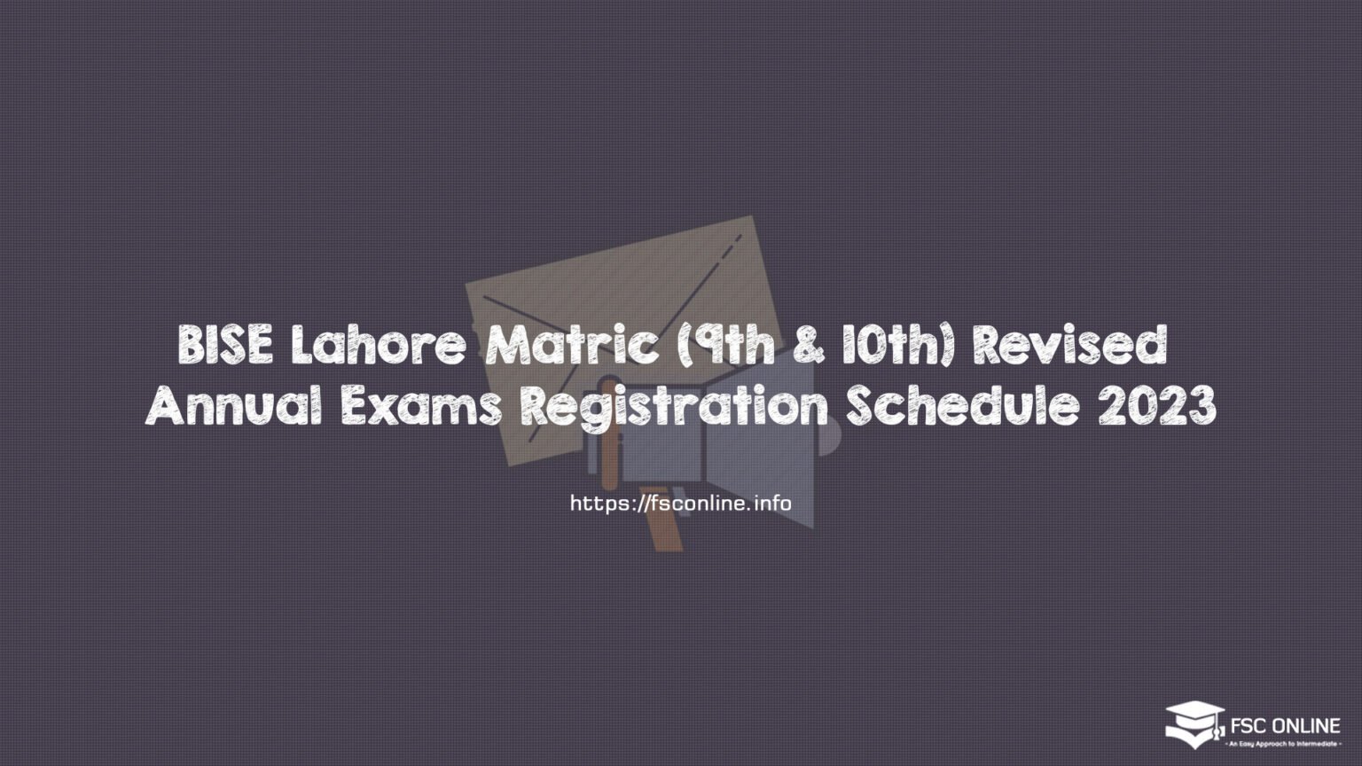 BISE Lahore Matric (9th & 10th) Revised Annual Exams Registration Schedule 2023 BISE Lahore Matric (9th & 10th) Revised Annual Exams Registration Schedule 2023