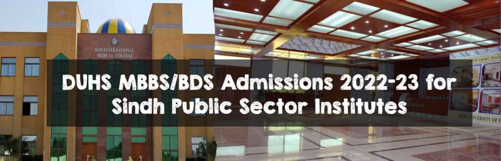 DUHS MBBS/BDS Admissions 2022-23 for Sindh Public Sector Institutes