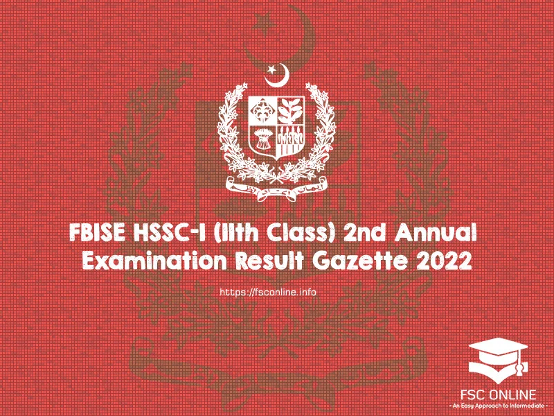 FBISE HSSC-I (11th Class) 2nd Annual Examination Result Gazette 2022