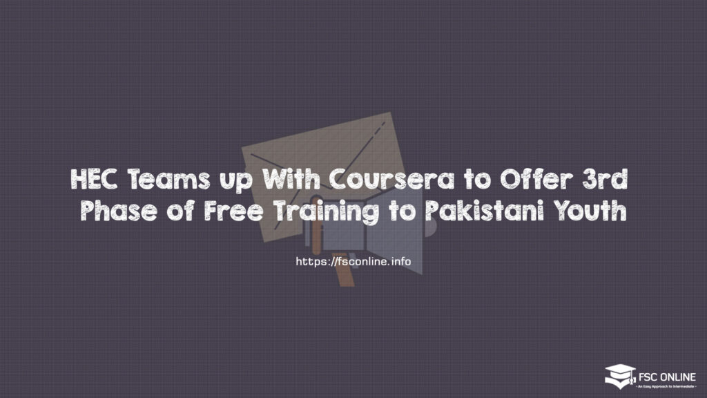 HEC Teams up With Coursera to Offer 3rd Phase of Free Training to Pakistani Youth HEC Teams up With Coursera to Offer 3rd Phase of Free Training to Pakistani Youth