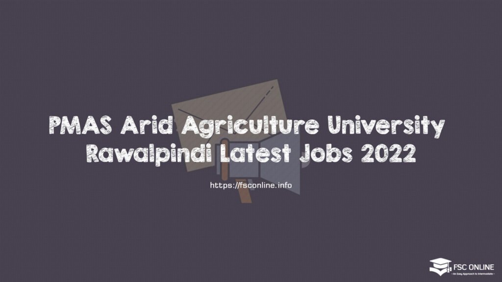 PMAS Arid Agriculture University Rawalpindi Latest Jobs 2022