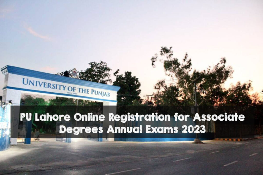 PU Lahore Online Registration for Associate Degrees Annual Exams 2023