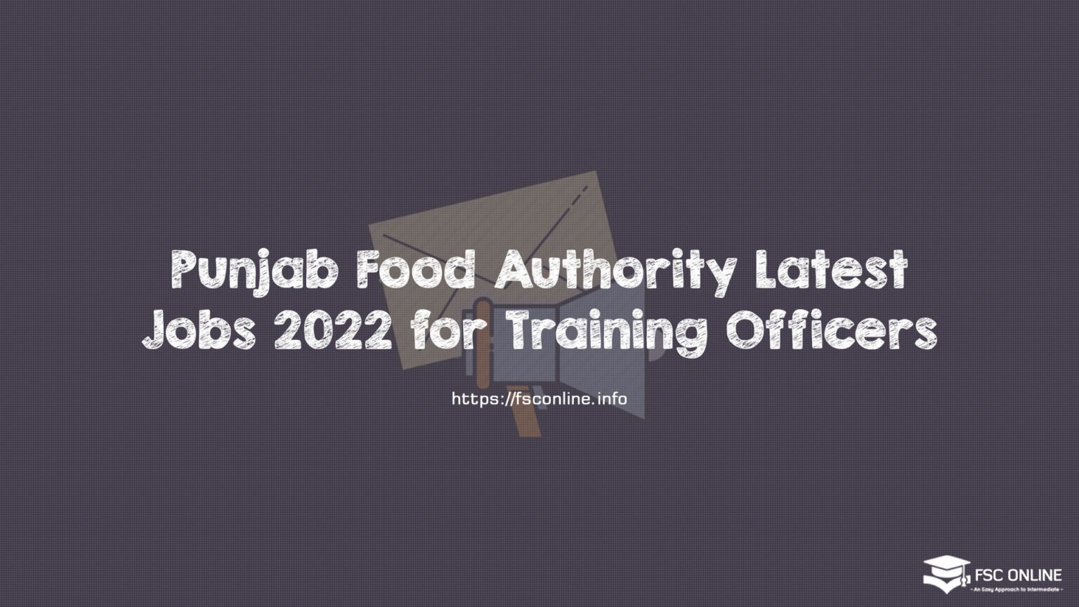 Punjab Food Authority Latest Jobs 2022 for Training Officers Punjab Food Authority Latest Jobs 2022 for Training Officers