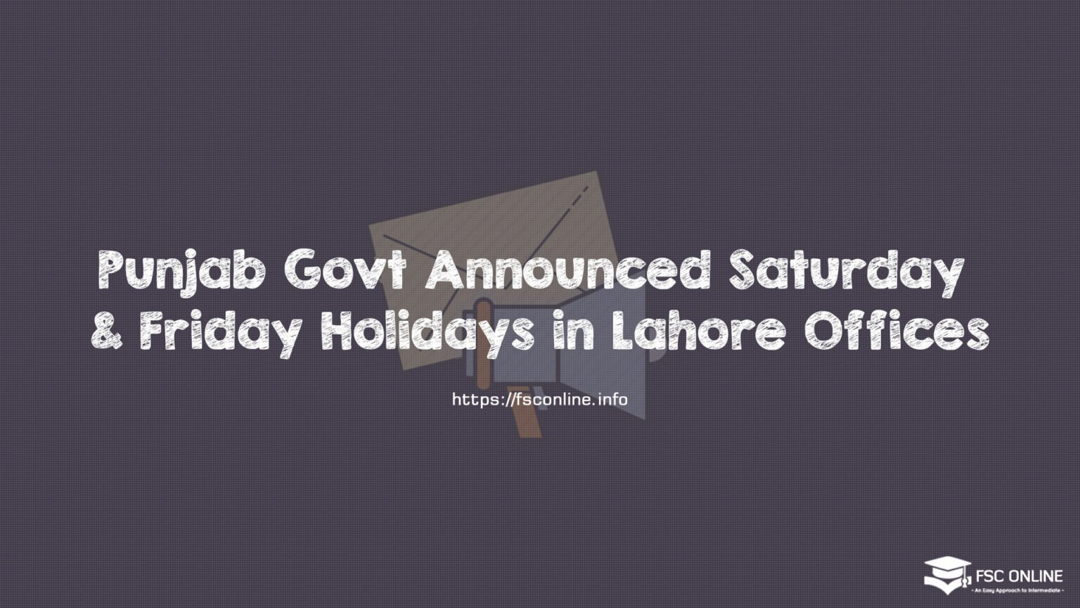 Official Notification of Friday and Saturday Holidays in Lahorein Lahore Offices Punjab Govt Announced Saturday & Friday Holidays in Lahore Offices
