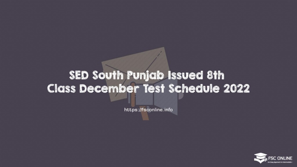 SED South Punjab Issued 8th Class December Test Schedule 2022 SED South Punjab Issued 8th Class December Test Schedule 2022