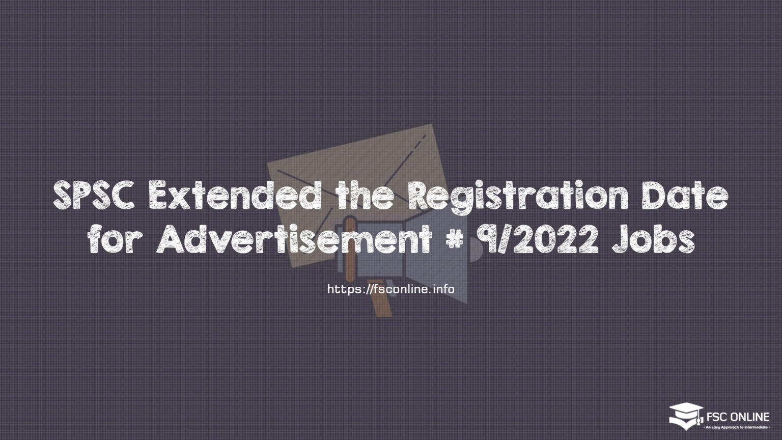 SPSC Extended the Registration Date for Advertisement # 9/2022 Jobs