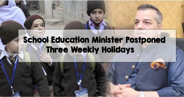 School Education Minister Postponed Three Weekly Holidays School Education Minister Postponed Three Weekly Holidays