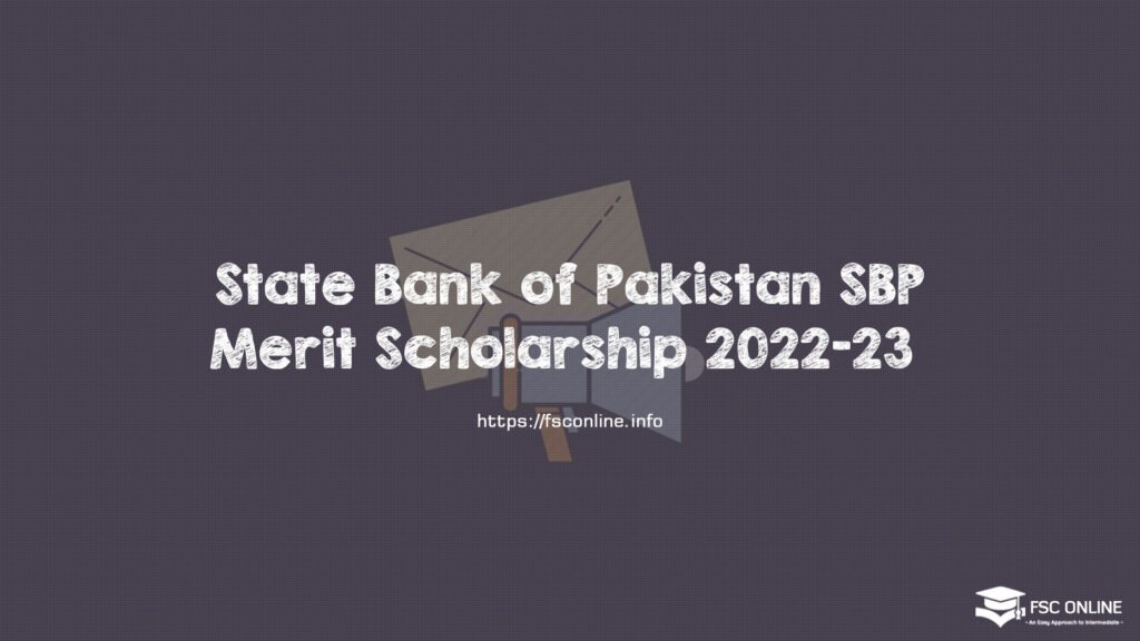 State Bank of Pakistan SBP Merit Scholarship 2022-23 State Bank of Pakistan SBP Merit Scholarship 2022-23