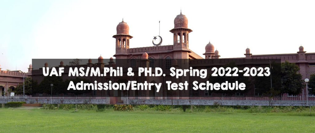 UAF MS/M.Phil & PH.D. Spring 2022-2023 Admission/Entry Test Schedule