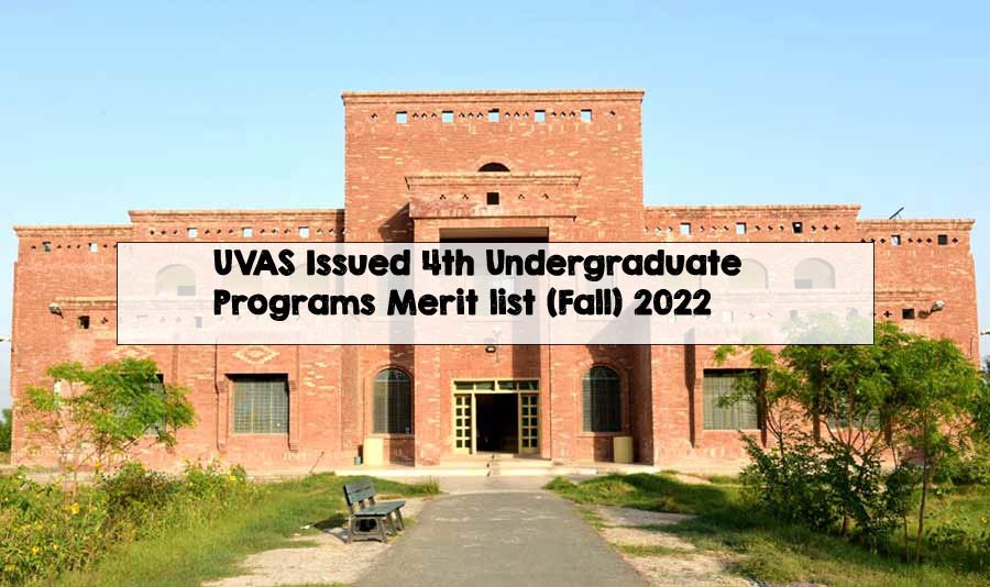UVAS Issued 4th Undergraduate Programs Merit list (Fall) 2022 UVAS Issued 4th Undergraduate Programs Merit list (Fall) 2022