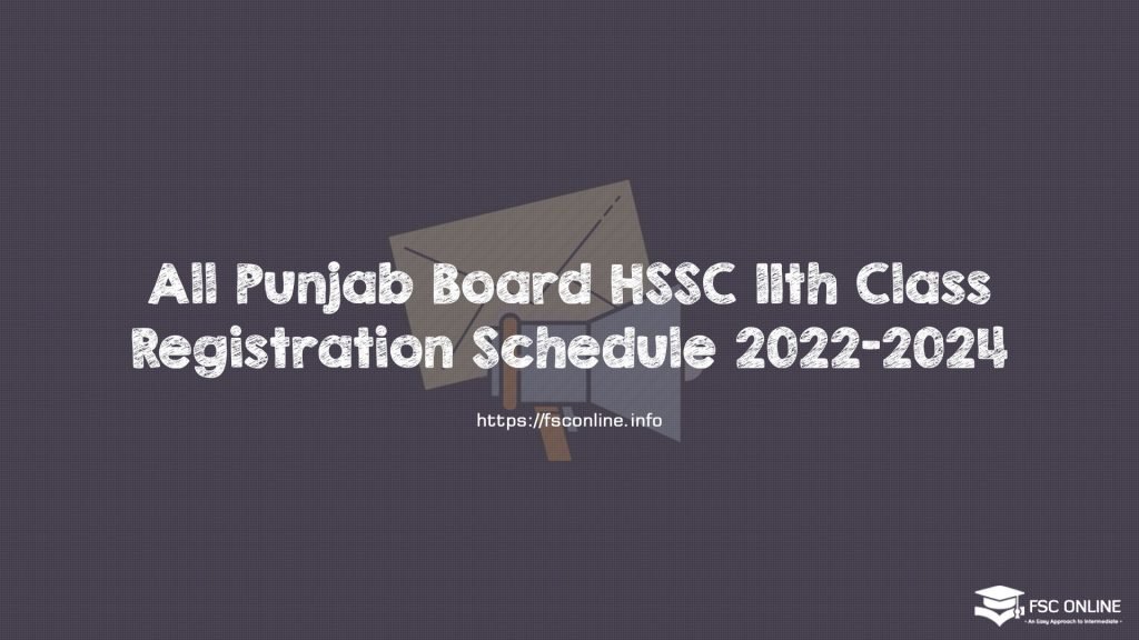 All Punjab Board HSSC 11th Class Registration Schedule 2022-2024