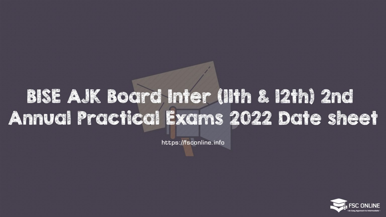 BISE AJK Board Inter (11th & 12th) 2nd Annual Practical Exams 2022 Date sheet