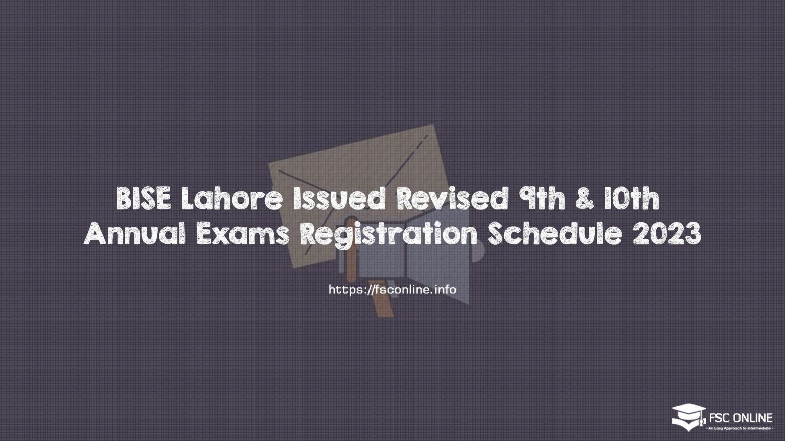 BISE Lahore Issued Revised 9th & 10th Annual Exams Registration Schedule 2023 BISE Lahore Issued Revised 9th & 10th Annual Exams Registration Schedule 2023