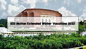 BZU Multan Extended Winter Vacations 2023 BZU Multan Extended Winter Vacations 2023