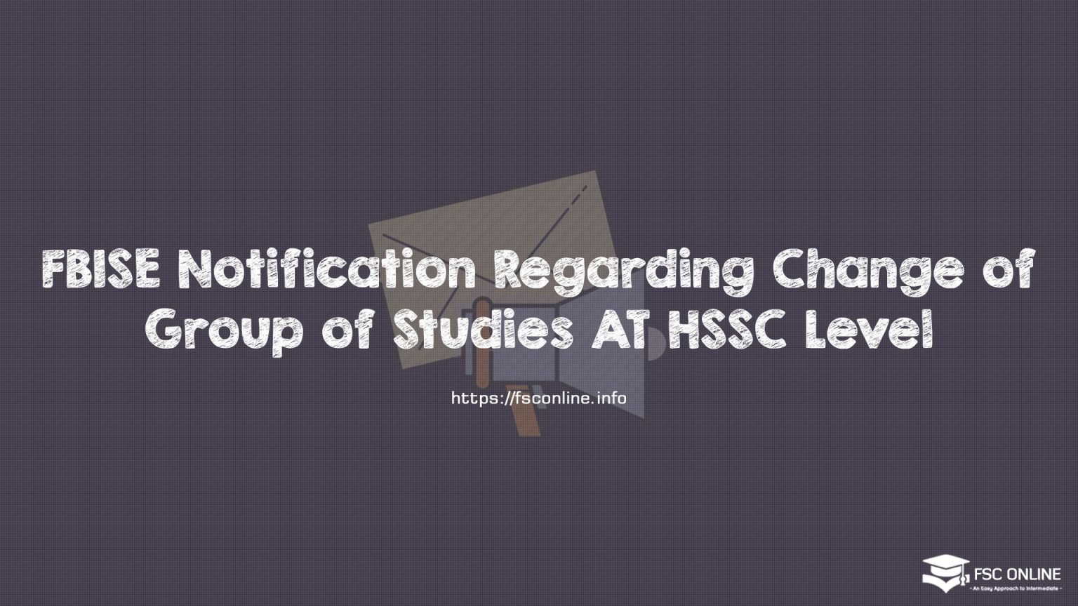 FBISE Notification Regarding Change of Group of Studies AT HSSC Level