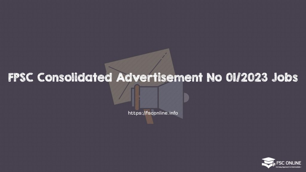 FPSC Consolidated Advertisement No 01/2023 Jobs FPSC Consolidated Advertisement No 01/2023 Jobs