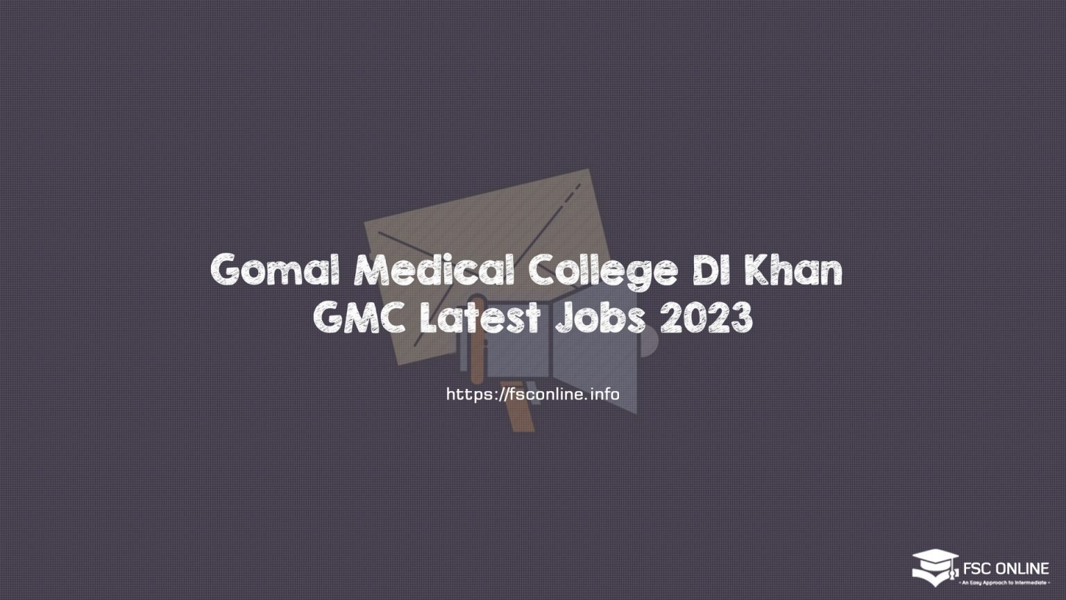 Gomal Medical College DI Khan GMC Latest Jobs 2023