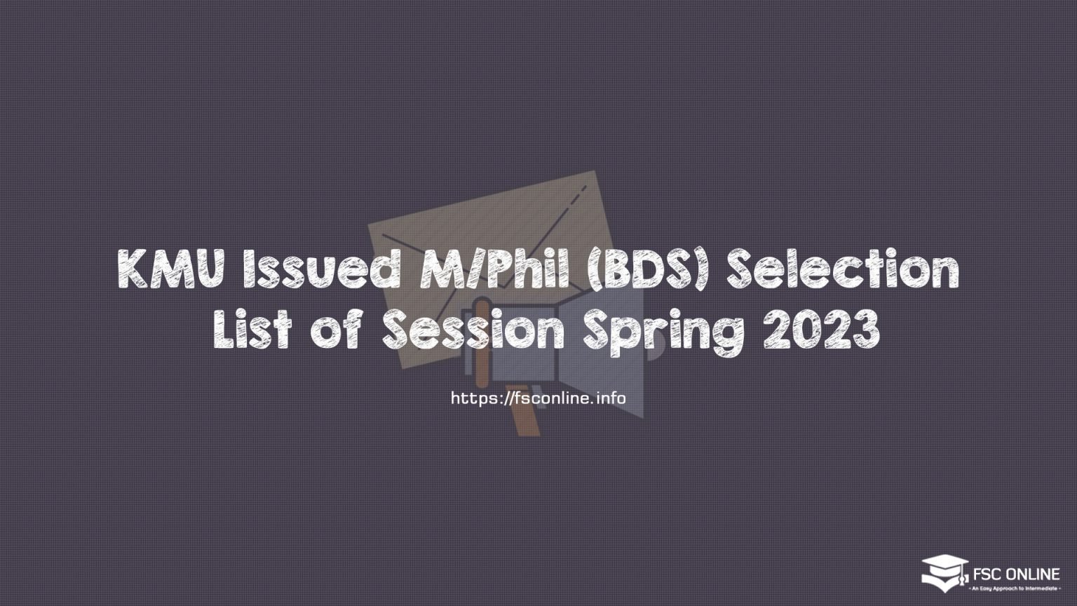 KMU Issued M/Phil (BDS) Selection List of Session Spring 2023