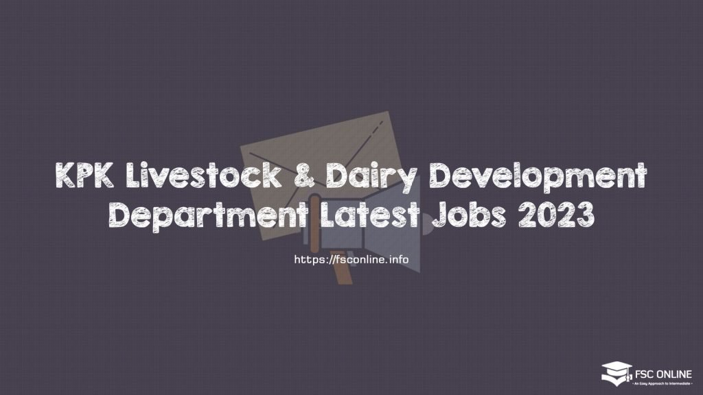 KPK Livestock & Dairy Development Department Latest Jobs 2023 KPK Livestock & Dairy Development Department Latest Jobs 2023