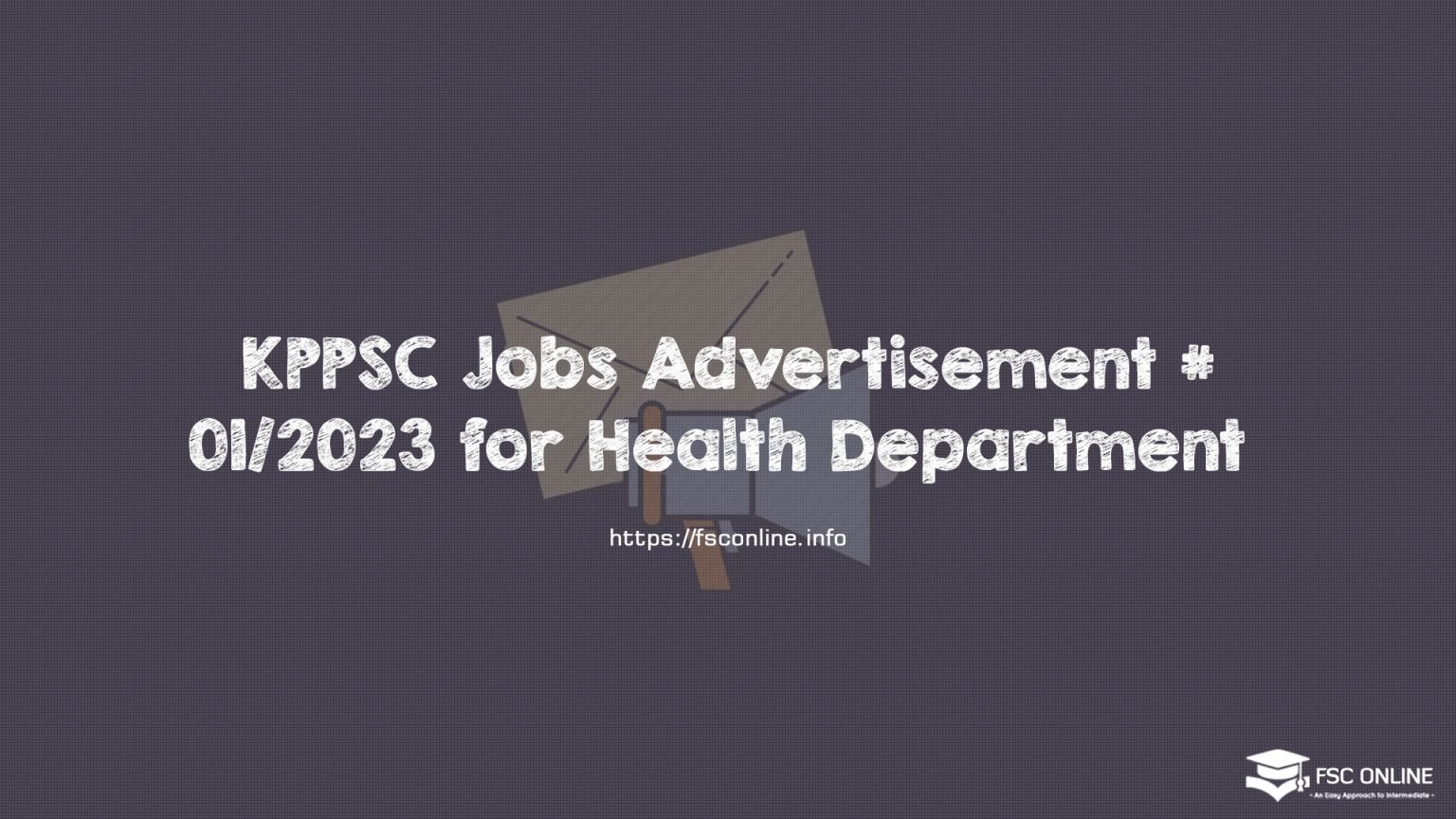 KPPSC Jobs Advertisement # 01/2023 for Health Department KPPSC Jobs Advertisement # 01/2023 for Health Department