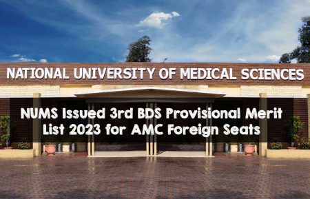 NUMS Issued 3rd BDS Provisional Merit List 2023 for AMC Foreign Seats